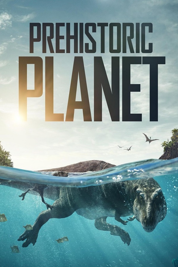 Prehistoric Planet: Season 1