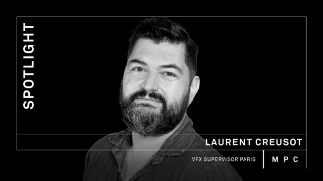 Lumière sur… Laurent Creusot, Superviseur VFX